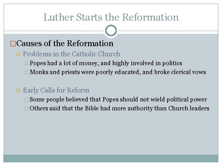 Luther Starts the Reformation �Causes of the Reformation Problems in the Catholic Church �
