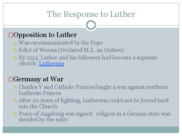 The Response to Luther �Opposition to Luther Was excommunicated by the Pope Edict of The Response to Luther �Opposition to Luther Was excommunicated by the Pope Edict of