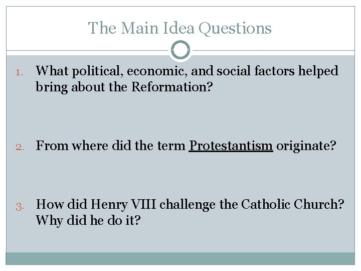 The Main Idea Questions 1. What political, economic, and social factors helped bring about The Main Idea Questions 1. What political, economic, and social factors helped bring about