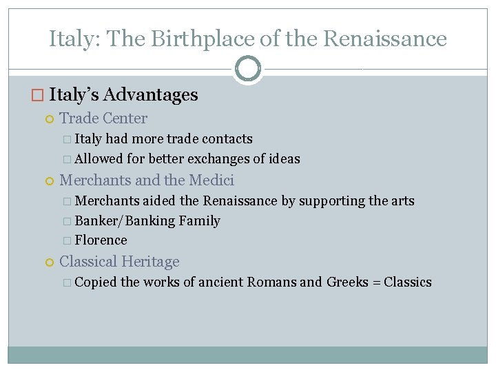 Italy: The Birthplace of the Renaissance � Italy’s Advantages Trade Center � Italy had