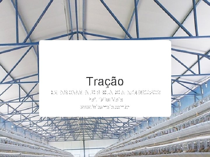 Tração DIMENSIONAMENTO SEGUNDO A NBR-8800: 2008 Prof. Talles Mello www. tallesmello. com. br 