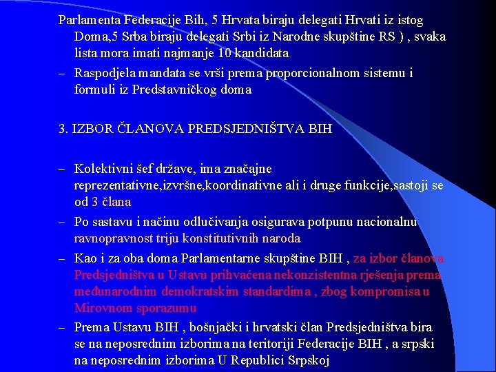 Parlamenta Federacije Bih, 5 Hrvata biraju delegati Hrvati iz istog Doma, 5 Srba biraju