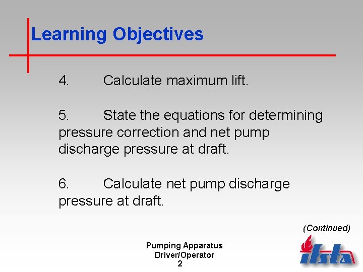 Learning Objectives 4. Calculate maximum lift. 5. State the equations for determining pressure correction