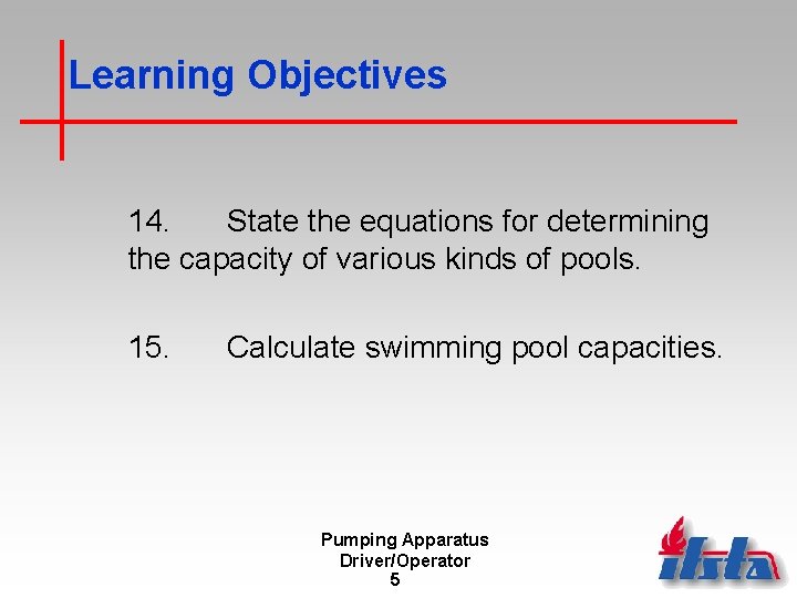Learning Objectives 14. State the equations for determining the capacity of various kinds of