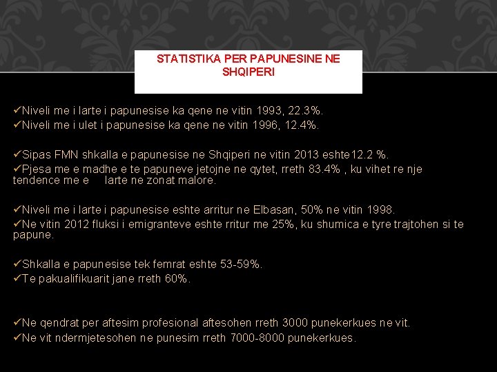 STATISTIKA PER PAPUNESINE NE SHQIPERI üNiveli me i larte i papunesise ka qene ne