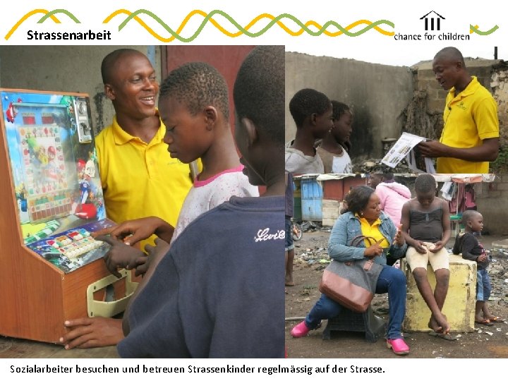 Strassenarbeit Sozialarbeiter besuchen und betreuen Strassenkinder regelmässig auf der Strasse. 