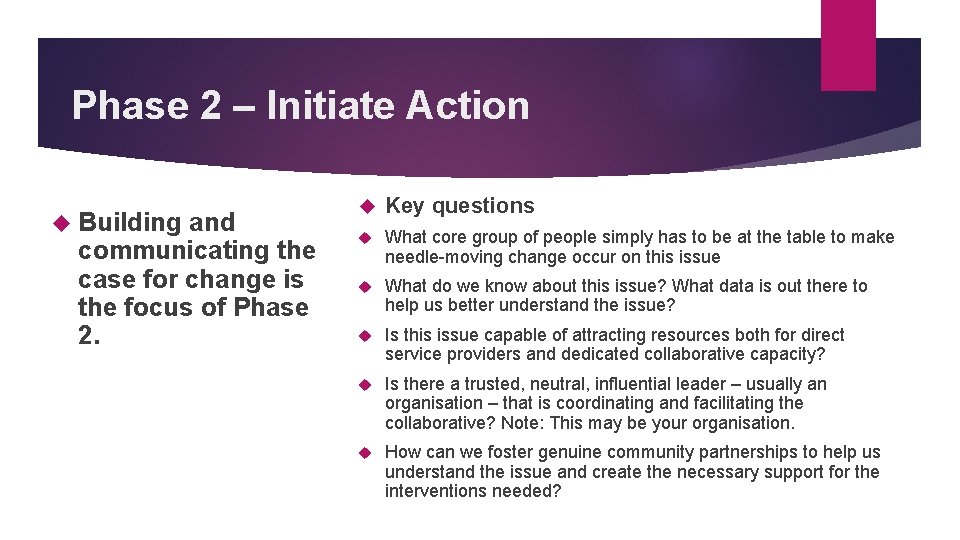 Phase 2 – Initiate Action Building and communicating the case for change is the