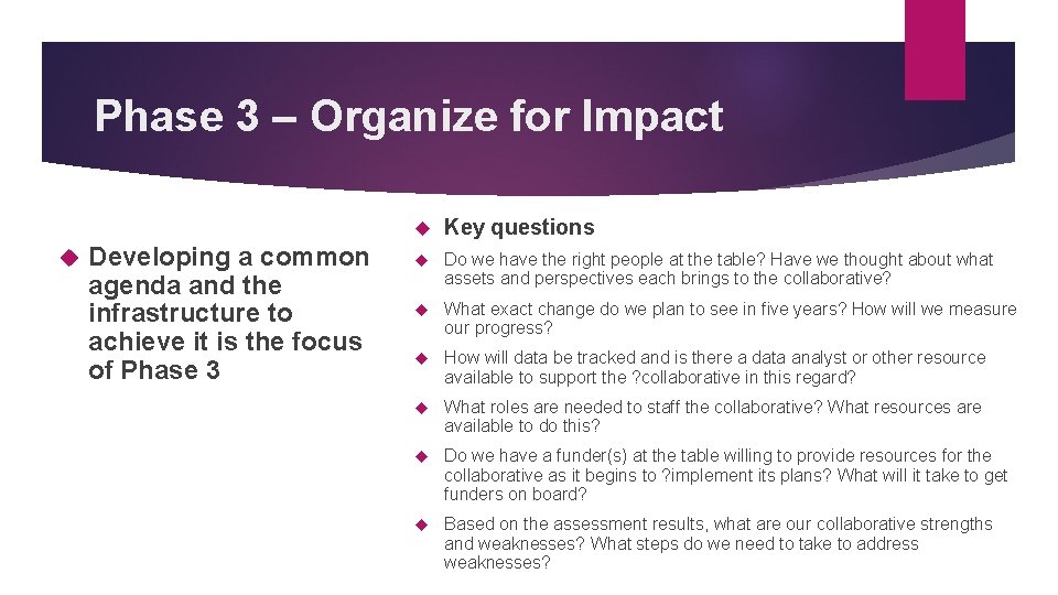 Phase 3 – Organize for Impact Developing a common agenda and the infrastructure to