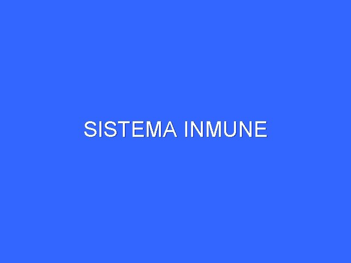 SISTEMA INMUNE 