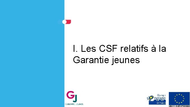 I. Les CSF relatifs à la Garantie jeunes 