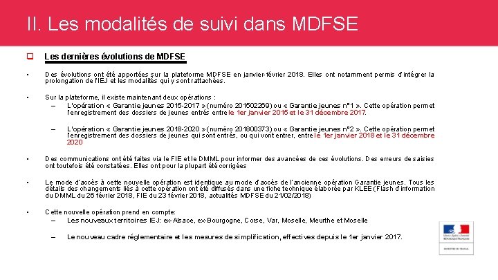 II. Les modalités de suivi dans MDFSE q Les dernières évolutions de MDFSE •
