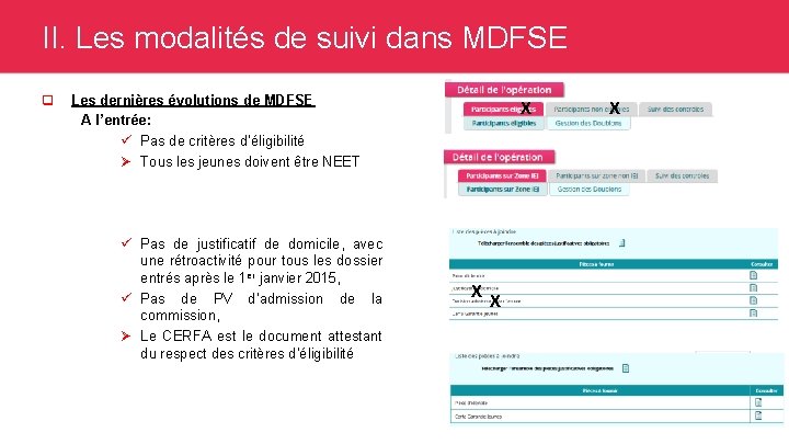 II. Les modalités de suivi dans MDFSE q Les dernières évolutions de MDFSE A