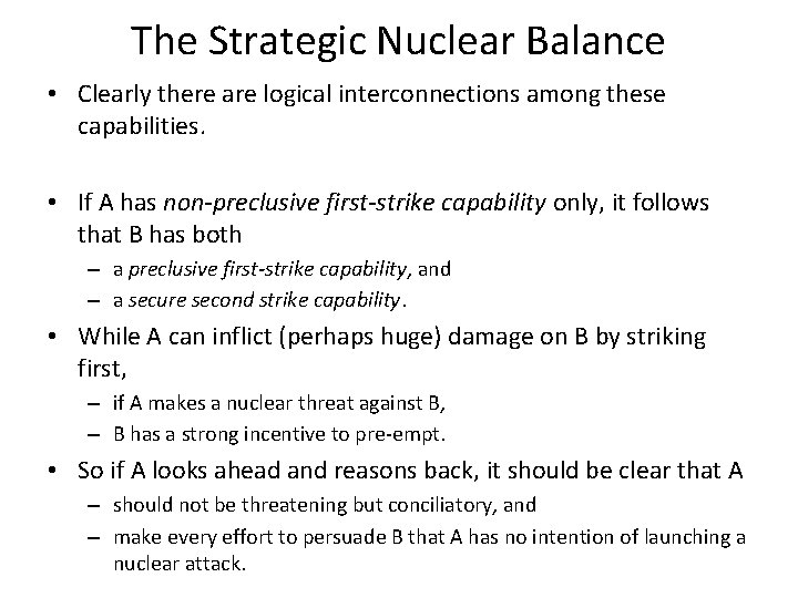 The Strategic Nuclear Balance • Clearly there are logical interconnections among these capabilities. •