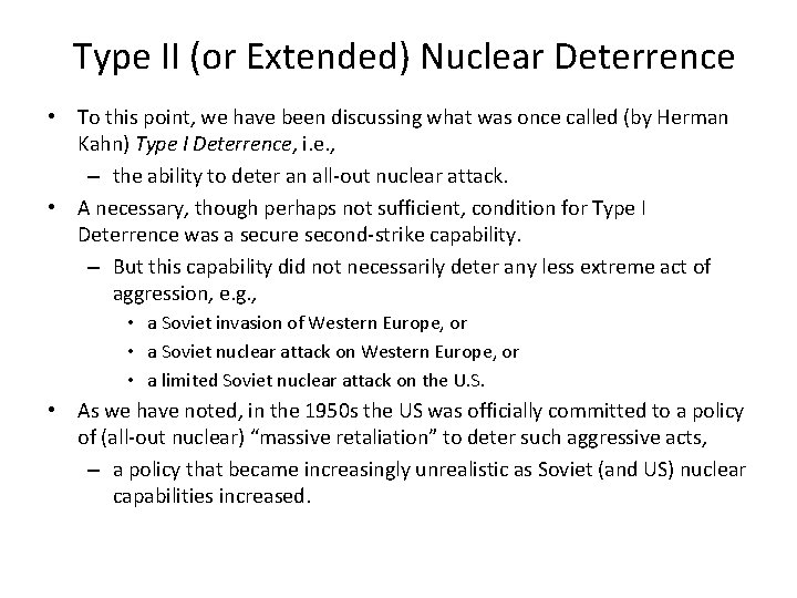 Type II (or Extended) Nuclear Deterrence • To this point, we have been discussing