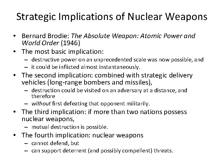 Strategic Implications of Nuclear Weapons • Bernard Brodie: The Absolute Weapon: Atomic Power and