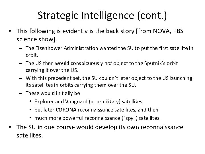 Strategic Intelligence (cont. ) • This following is evidently is the back story [from