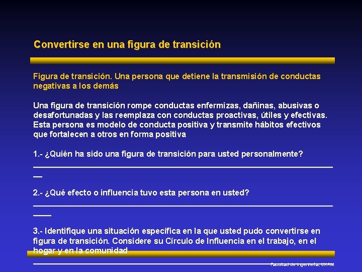 Convertirse en una figura de transición Figura de transición. Una persona que detiene la