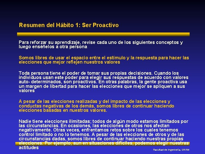 Resumen del Hábito 1: Ser Proactivo Para reforzar su aprendizaje, revise cada uno de