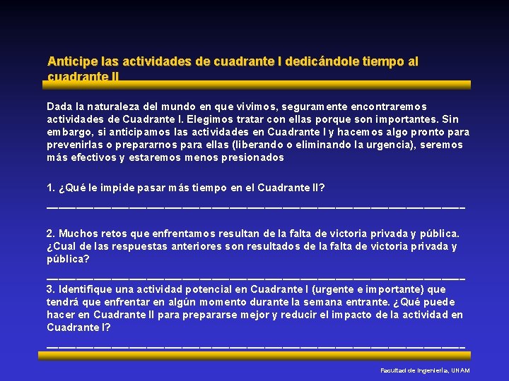 Anticipe las actividades de cuadrante I dedicándole tiempo al cuadrante II Dada la naturaleza