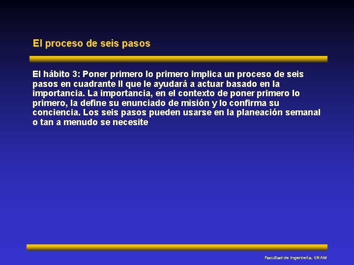 El proceso de seis pasos El hábito 3: Poner primero lo primero implica un