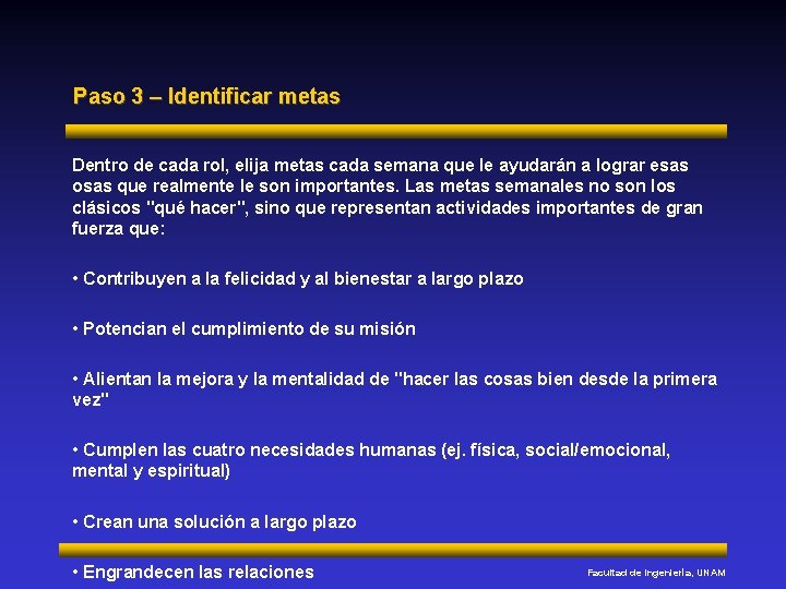 Paso 3 – Identificar metas Dentro de cada rol, elija metas cada semana que