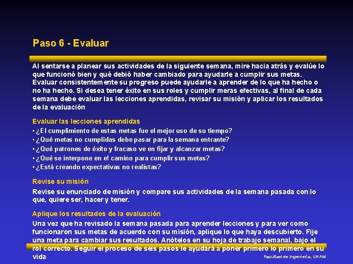 Paso 6 - Evaluar Al sentarse a planear sus actividades de la siguiente semana,