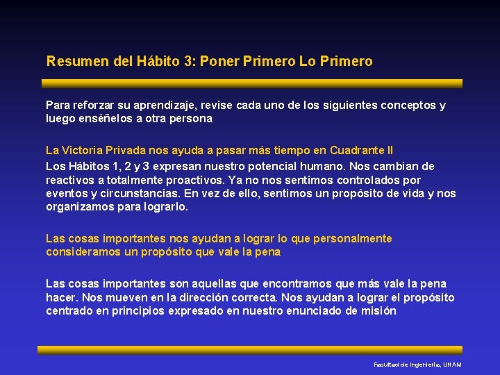 Resumen del Hábito 3: Poner Primero Lo Primero Para reforzar su aprendizaje, revise cada