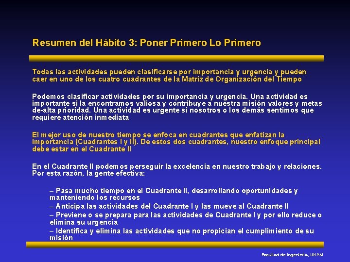 Resumen del Hábito 3: Poner Primero Lo Primero Todas las actividades pueden clasificarse por