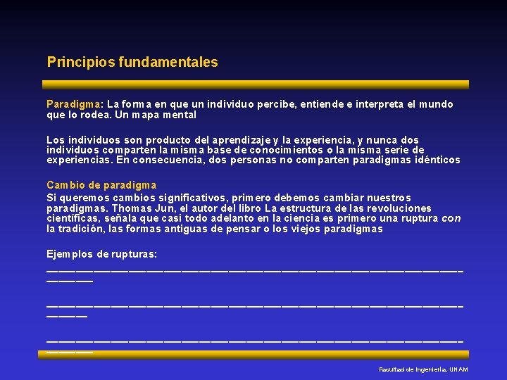 Principios fundamentales Paradigma: La forma en que un individuo percibe, entiende e interpreta el