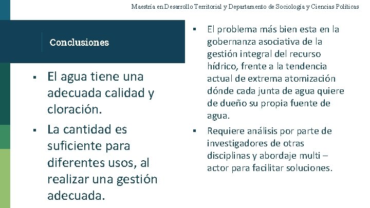 Maestría en Desarrollo Territorial y Departamento de Sociología y Ciencias Políticas ▪ Conclusiones ▪