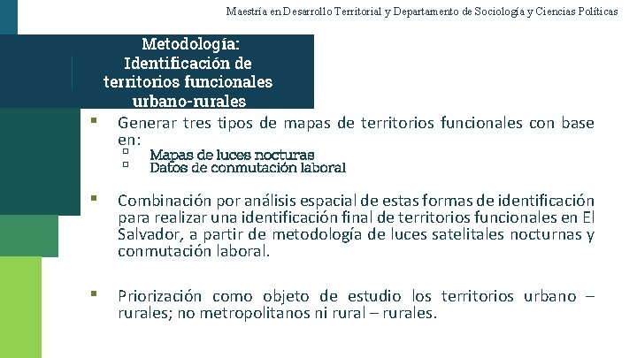 Maestría en Desarrollo Territorial y Departamento de Sociología y Ciencias Políticas ▪ Metodología: Identificación