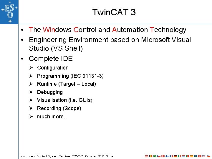 Twin. CAT 3 • The Windows Control and Automation Technology • Engineering Environment based Twin. CAT 3 • The Windows Control and Automation Technology • Engineering Environment based