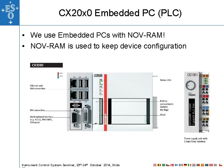 CX 20 x 0 Embedded PC (PLC) • We use Embedded PCs with NOV-RAM! CX 20 x 0 Embedded PC (PLC) • We use Embedded PCs with NOV-RAM!