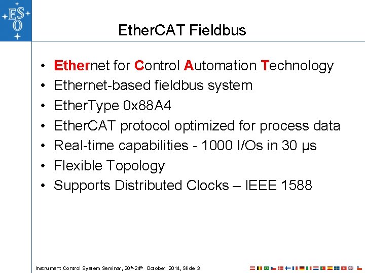 Ether. CAT Fieldbus • • Ethernet for Control Automation Technology Ethernet-based fieldbus system Ether. Ether. CAT Fieldbus • • Ethernet for Control Automation Technology Ethernet-based fieldbus system Ether.