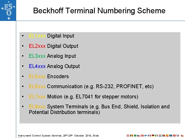 Beckhoff Terminal Numbering Scheme • EL 1 xxx Digital Input • EL 2 xxx Beckhoff Terminal Numbering Scheme • EL 1 xxx Digital Input • EL 2 xxx