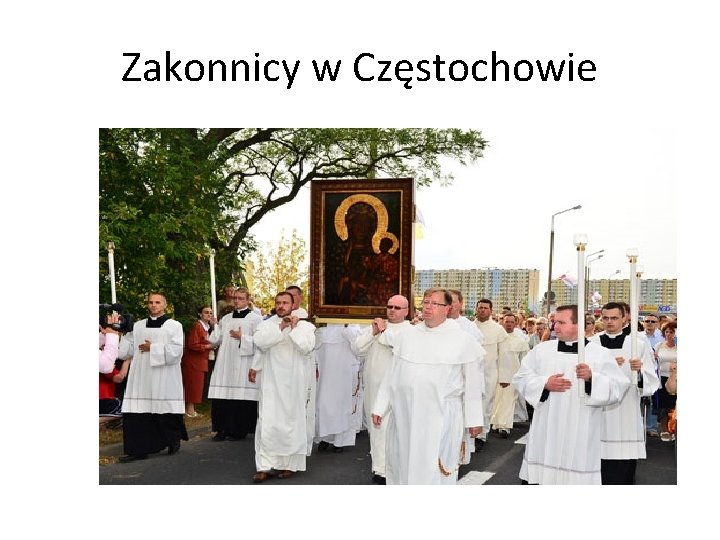 Zakonnicy w Częstochowie 