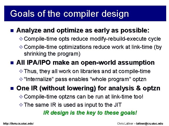 Goals of the compiler design n Analyze and optimize as early as possible: v