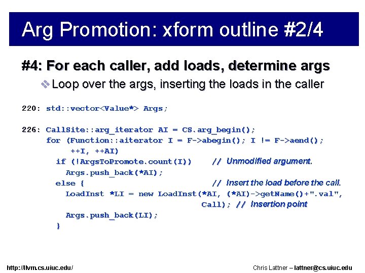 Arg Promotion: xform outline #2/4 #4: For each caller, add loads, determine args v