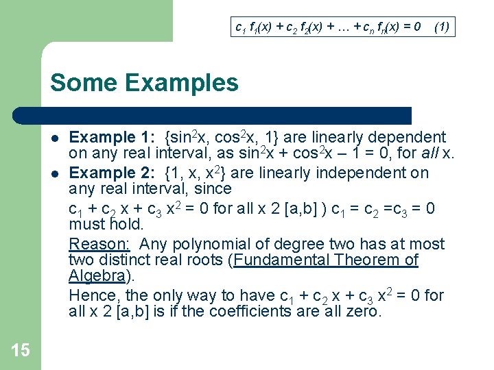 c 1 f 1(x) + c 2 f 2(x) + … + cn fn(x)