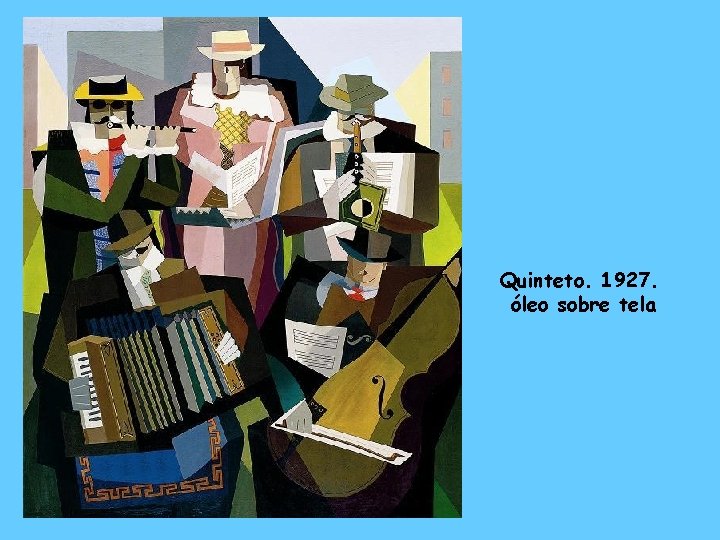 Quinteto. 1927. óleo sobre tela 