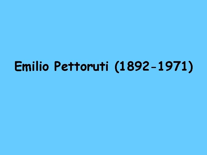 Emilio Pettoruti (1892 -1971) 