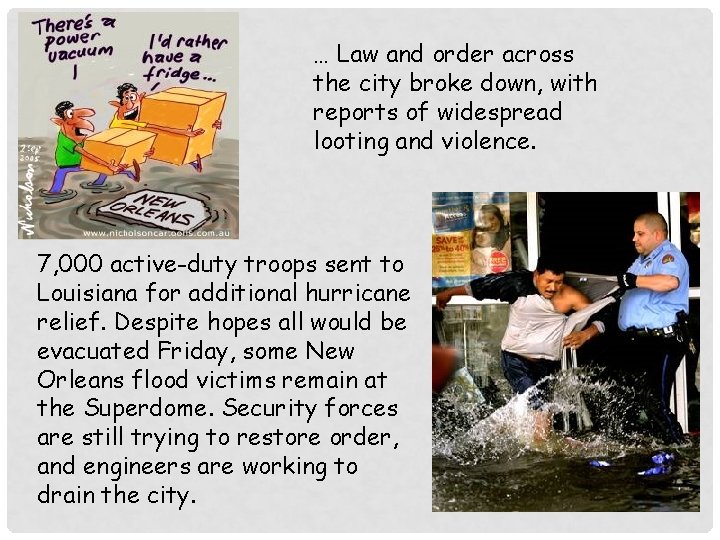 … Law and order across the city broke down, with reports of widespread looting