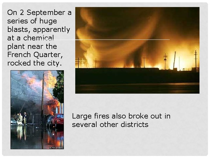 On 2 September a series of huge blasts, apparently at a chemical plant near