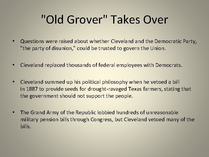 "Old Grover" Takes Over • Questions were raised about whether Cleveland the Democratic Party,