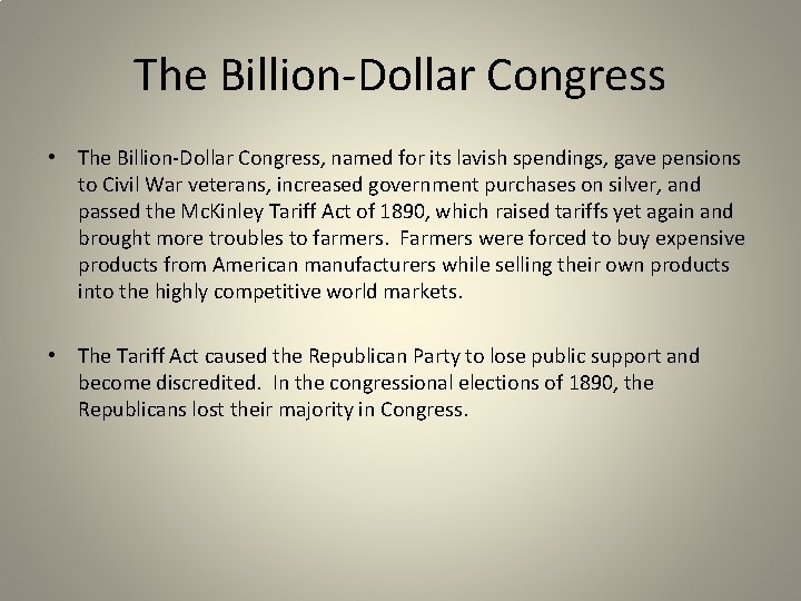 The Billion-Dollar Congress • The Billion-Dollar Congress, named for its lavish spendings, gave pensions