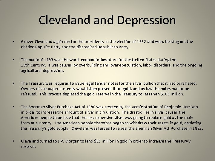 Cleveland Depression • Grover Cleveland again ran for the presidency in the election of