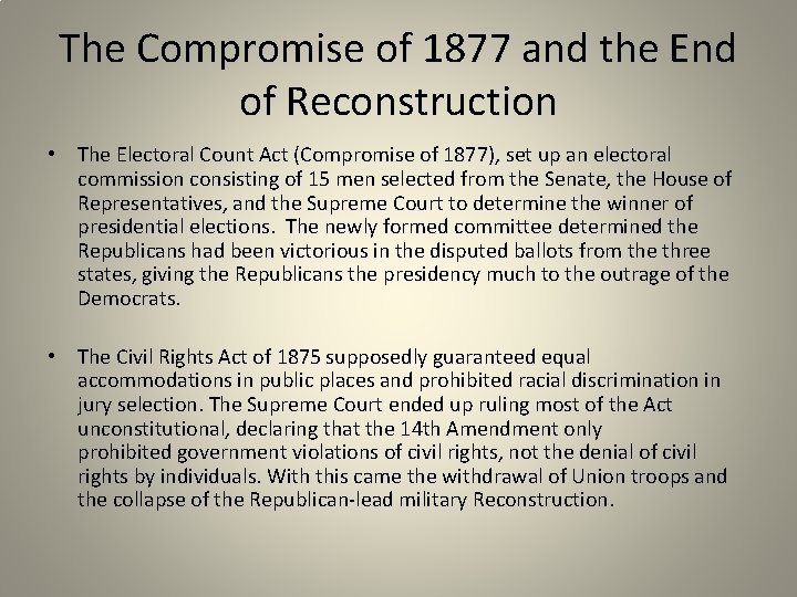 The Compromise of 1877 and the End of Reconstruction • The Electoral Count Act