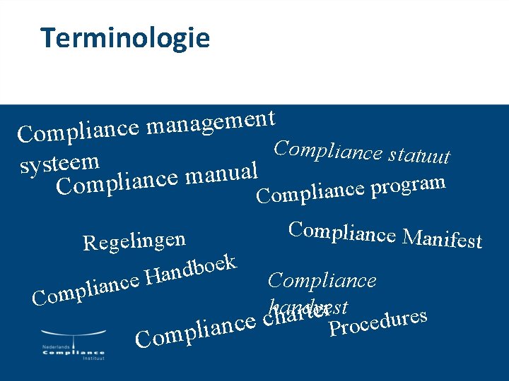 Terminologie t n e m e g a n a m e Compliance statuut Terminologie t n e m e g a n a m e Compliance statuut