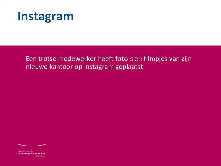 Instagram Een trotse medewerker heeft foto´s en filmpjes van zijn nieuwe kantoor op instagram Instagram Een trotse medewerker heeft foto´s en filmpjes van zijn nieuwe kantoor op instagram