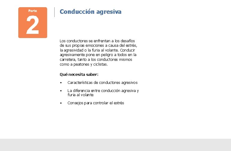 Part Conducción agresiva Los conductores se enfrentan a los desafíos de sus propias emociones